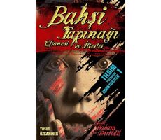 Bahşi Tapınağı Efsanesi ve İlterler - Yusuf Özşahiner - Kavrayış Yayınları