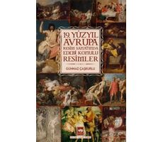 19. Yüzyıl Avrupa Resim Sanatında Edebi Konulu Resimler - Günnaz Çaşkurlu - Ötüken Neşriyat