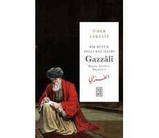 Bir Büyük Selçuklu Alimi: Gazzali - Ömer Lekesiz - Ketebe Yayınları