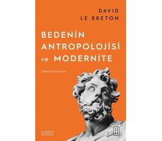 Bedenin Antropolojisi ve Modernite - David Le Breton - Ketebe Yayınları