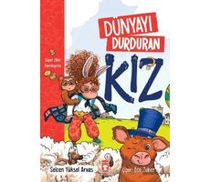 Dünyayı Durduran Kız - Süper Zihin Operasyonu - Selcen Yüksel Arvas - Timaş Çocuk