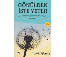 Gönülden İste Yeter - Yusuf Yeşilkaya - Az Kitap