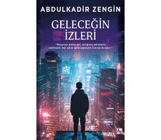 Geleceğin İzleri - Abdulkadir Zengin - Az Kitap