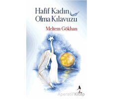 Hafif Kadın Olma Kılavuzu - Meltem Gökhan - A7 Kitap