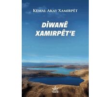 Diwane Xamırpete - Kemal Akay Xamırpet - Elpis Yayınları