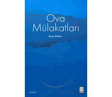 Ova Mülakatları - Enes Nilüfer - Ketebe Yayınları