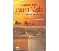 Gönlümün Rızkı Nar-ı Aşk - Ebru Elmaskeser - Efsus Yayınları