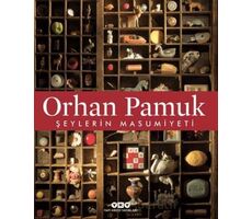 Şeylerin Masumiyeti - Orhan Pamuk - Yapı Kredi Yayınları