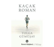 Kaçak Roman - Tolga Gümüşay - Remzi Kitabevi