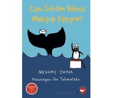 Canı Sıkılan Balina Mektup Yazıyor - Megumi Iwasa - Beyaz Balina Yayınları