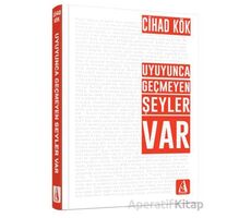 Uyuyunca Geçmeyen Şeyler Var - Cihad Kök - Arunas Yayıncılık