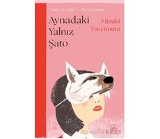 Aynadaki Yalnız Şato - Mizuki Tsucimura - İthaki Yayınları