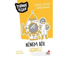 Ninem Bir Uzaylı - Yerimde Olsan - Nehir Aydın Gökduman - Erdem Çocuk