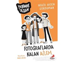 Fotoğraflarda Kalan Ailem - Yerimde Olsan - Nehir Aydın Gökduman - Erdem Çocuk