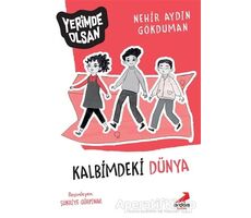 Kalbimdeki Dünya - Yerimde Olsan - Nehir Aydın Gökduman - Erdem Çocuk