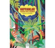 Hayvanlar - Yaşadıkları Yerler ve Özellikleri - Camille Ferrari - 1001 Çiçek Kitaplar