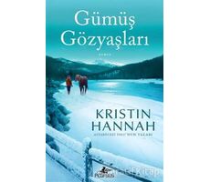 Gümüş Gözyaşları - Kristin Hannah - Pegasus Yayınları