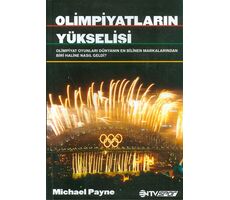 Olimpiyatların Yükselişi - Michael Payne - NTV Kitap