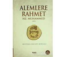 Alemlere Rahmet Hz. Muhammed (A.S.) - Mustafa Necati Bursalı - Çelik Yayınevi