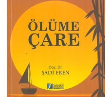 Ölüme Çare - Şadi Eren - Selsebil Yayınları