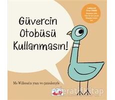 Güvercin Otobüsü Kullanmasın - Mo Willems - Uçan Fil Yayınları