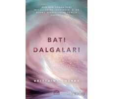 Batı Dalgaları - Brittainy Cherry - Martı Yayınları