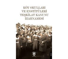 Köy Okulları Ve Enstitüleri Teşkilat Kanunu İzahnamesi - Kolektif - Dorlion Yayınları