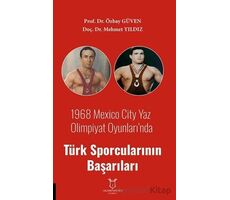 1968 Mexico City Yaz Olimpiyat Oyunları’nda Türk Sporcularının Başarıları