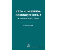 Ceza Hukukunda Görünüşte İçtima (Kanunların İçtimaı) - Ertuğrul Ünal - Adalet Yayınevi