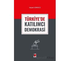 Türkiyede Katılımcı Demokrasi - Veysel Görücü - Adalet Yayınevi