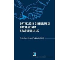 Ortaklığın Giderilmesi Davalarında Arabuluculuk - Tuğba Çağlar - Adalet Yayınevi