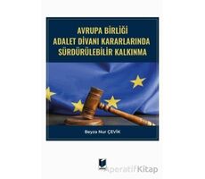 Avrupa Birliği Adalet Divanı Kararlarında Sürdürülebilir Kalkınma