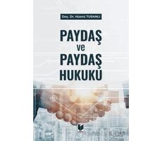 Paydaş ve Paydaş Hukuku - Hüsnü Turanlı - Adalet Yayınevi