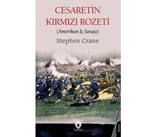 Cesaretin Kırmızı Rozeti - Stephen Crane - Dorlion Yayınları