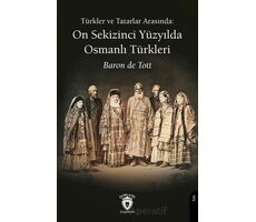 Türkler ve Tatarlar Arasında: On Sekizinci Yüzyılda Osmanlı Türkleri