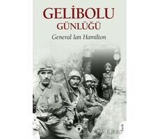 Gelibolu Günlüğü - General Ian Hamilton - Dorlion Yayınları