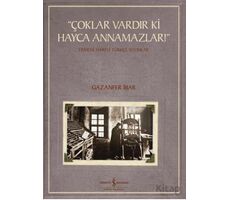 “Çoklar Vardır Ki Hayca Annamazlar!” - Ermeni Harfli Türkçe Yayınlar