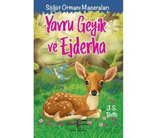 Yavru Geyik Ve Ejderha – Söğüt Ormanı Maceraları - J. S. Betts - İş Bankası Kültür Yayınları