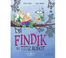 Fındık İle Titiz Robot - Xochil A. Schütz - İş Bankası Kültür Yayınları