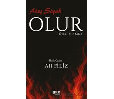 Ateş Siyah Olur - Halk Ozanı Ali Filiz - Gece Kitaplığı