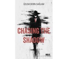 Chasing the Shadow - Özlem Derin Sağlam - Gece Kitaplığı