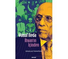 Yusuf Neda İhvanın İçinden - Douglas Thompson - Beyan Yayınları