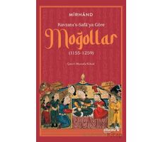 Ravzatus-Safaya Göre Moğollar (1155-1259) - Mirhand - Albaraka Yayınları
