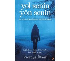Yol Senin Yön Senin - Kadriye Ülker - Cinius Yayınları