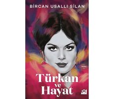 Türkan ve Hayat - Bircan Usallı Silan - Doğan Kitap