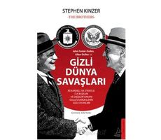 Gizli Dünya Savaşları - Stephen Kinzer - Destek Yayınları
