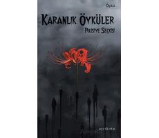 Karanlık Öyküler - Kolektif - Ayrıkotu Yayınları