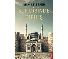 Sur Dibinde Diriliş - Ahmet Sefer - Az Kitap