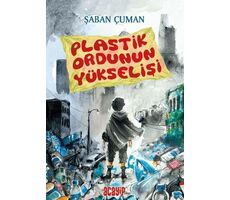 Plastik Ordunun Yükselişi - Şaban Çuman - Acayip Kitaplar