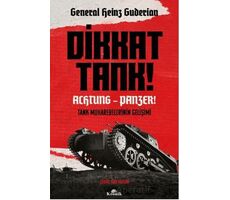 Dikkat Tank! – Achtung Panzer! - Heinz Guderian - Kronik Kitap